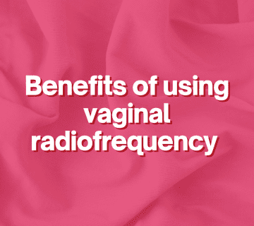 Benefits of Vaginal Radiofrequency in Improving Hygiene and Healing Female Vaginal Issues