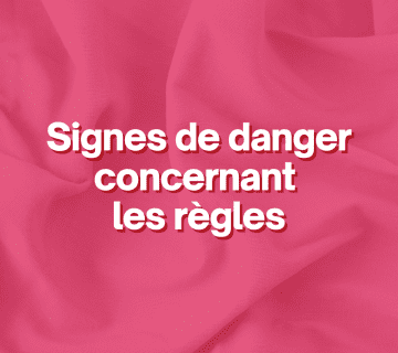 Signes de danger concernant les règles